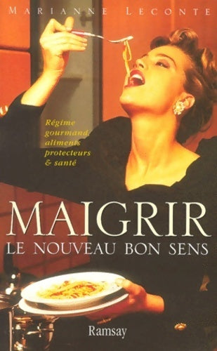 Maigrir - le nouveau bon sens - Marianne Leconte - Livre