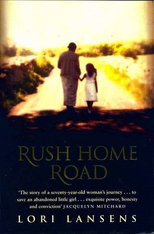 Rush home road - Lori Lansens - Livre