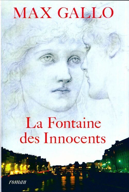 La fontaine des innocents - Max Gallo - Livre