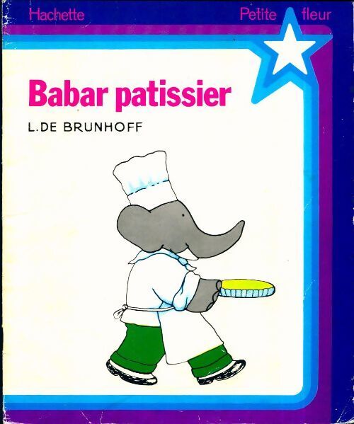 Babar pâtissier - Laurent De Brunhoff - Livre
