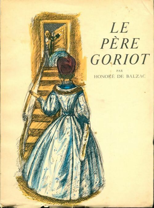 Le père Goriot - Honoré De Balzac - Livre