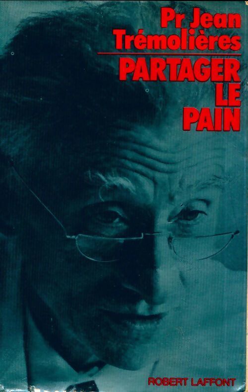 Partager le pain - Jean Trémolières - Livre