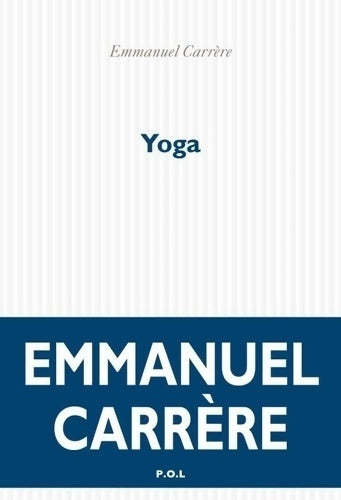 Yoga - Emmanuel Carrère - Livre