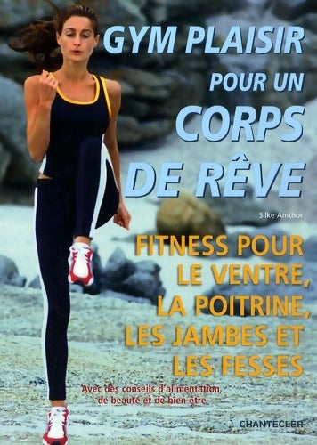 Gym plaisir pour un corps de rêve - Silke Amthor - Livre