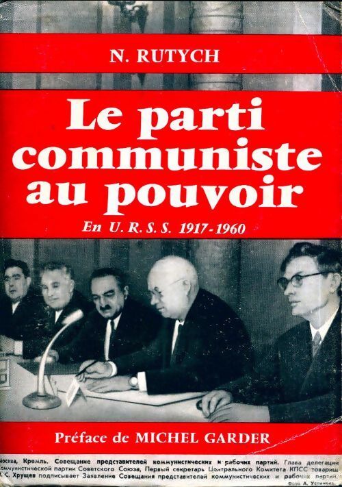 Le parti communiste au pouvoir en URSS 1917-1960 - Nicolas Rutych - Livre