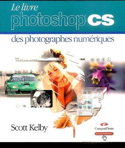 Le livre Photoshop CS des photographes numériques - Scott Kelby - Livre