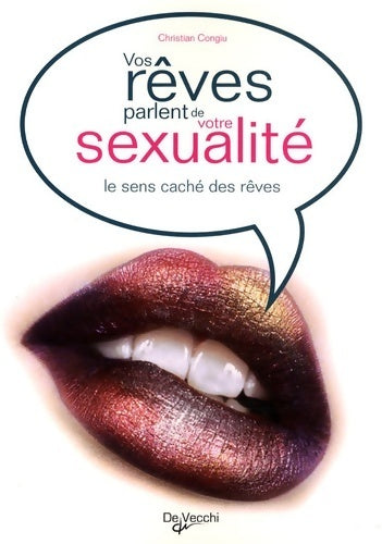 Vos rêves parlent de votre sexualité. Le sens caché des rêves - Christian Congiu - Livre