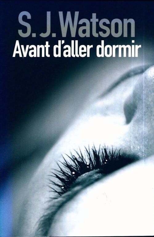 Avant d'aller dormir - S. J. Watson - Livre