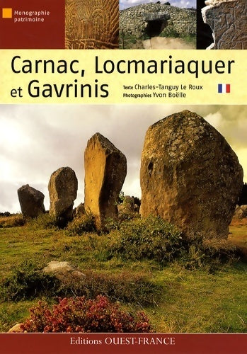 Carnac, Locmariaquer et Gavrinis - Charles-Tanguy Le Roux - Livre