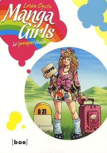 Manga girl, le (presque) guide - Loren Oysta - Livre