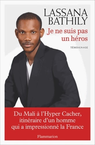 Je ne suis pas un héros - Lassana Bathily - Livre