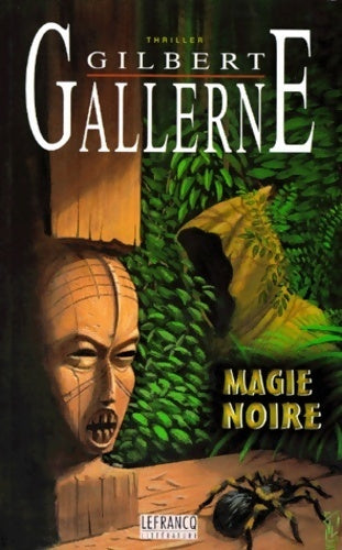 Magie noire - Gilbert Gallerne - Livre
