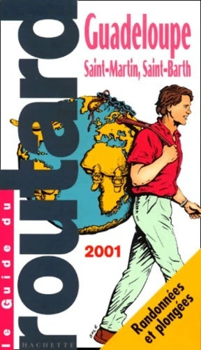 Guadeloupe, Saint-Martin, Saint-Barth 2003 - Collectif, Philippe Gloaguen - Livre