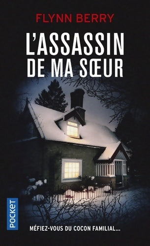 L'assassin de ma soeur - Flynn Berry - Livre