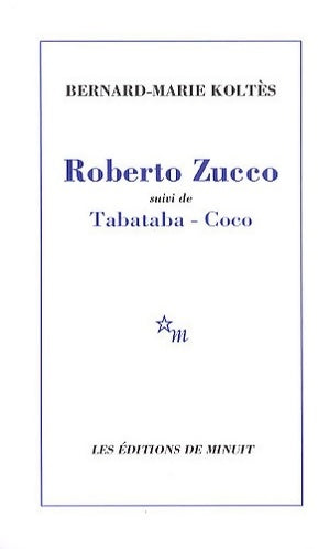 Roberto Zucco / Tabataba et Coco - Bernard-Marie Koltès - Livre