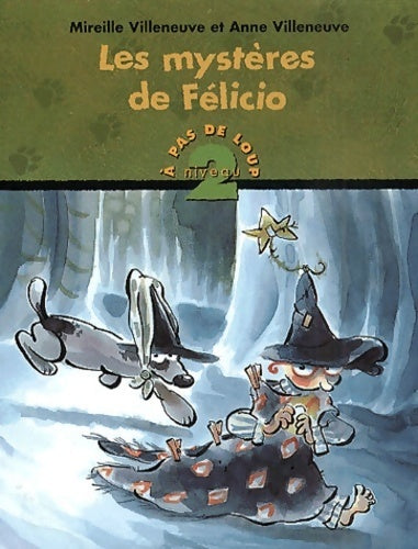 Les mystères de Félicio - Mireille Villeneuve - Livre