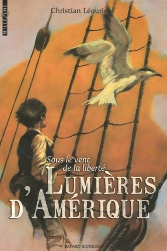 Sous le vent de la liberté Tome I : Lumières d'Amérique - Christian Léourier - Livre