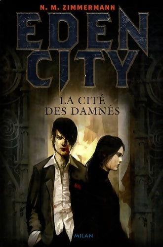 Edencity Tome III : La cité des damnés - N.M. Zimmermann - Livre
