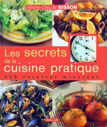 Les secrets de la cuisine pratique - Marie-Claude Bisson - Livre