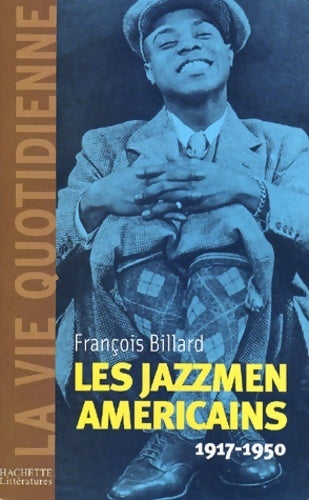 Les jazzmen américains 1917-1950 - François Billard - Livre