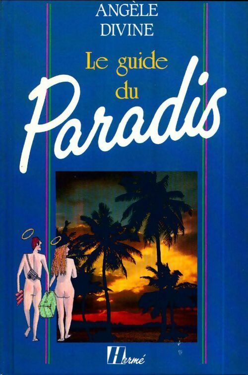 Le guide du paradis - Angèle Divine - Livre