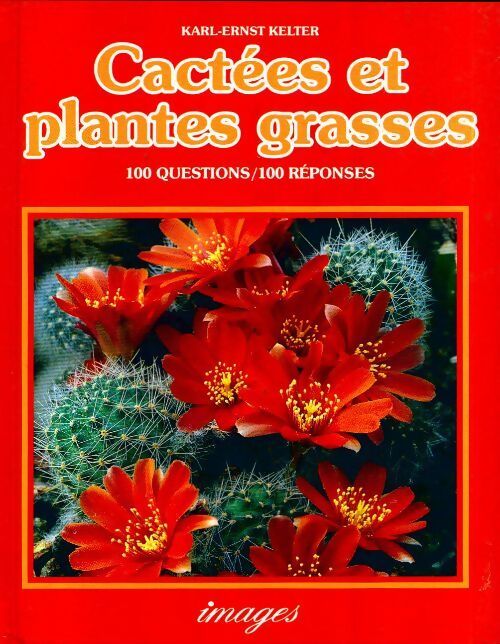 Cactées et plantes grasses - Karl-Ernst Kelter - Livre