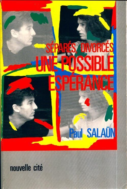 Séparés, divorcés une possible espérance - Paul Salaün - Livre
