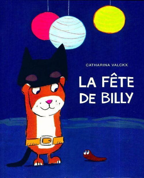 La fête de Billy - Catharina Valckx - Livre