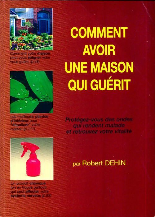Comment avoir une maison qui guérit - Robert Dehin - Livre