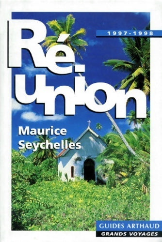 Réunion, Maurice, Seychelles - Jean-Pierre Jardel, Jardel Jean-Pierre - Livre