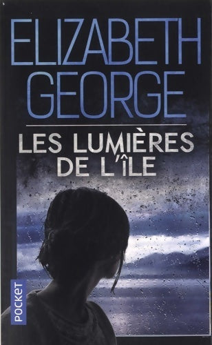 Les lumières de l'île - Elizabeth George - Livre