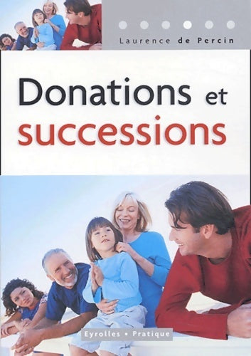 Donations et successions - Laurence De Percin - Livre