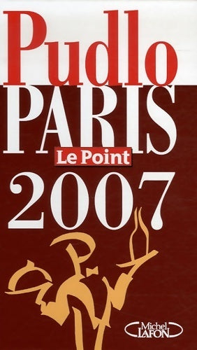 Le Pudlo Paris 2007 - Gilles Pudlowski - Livre