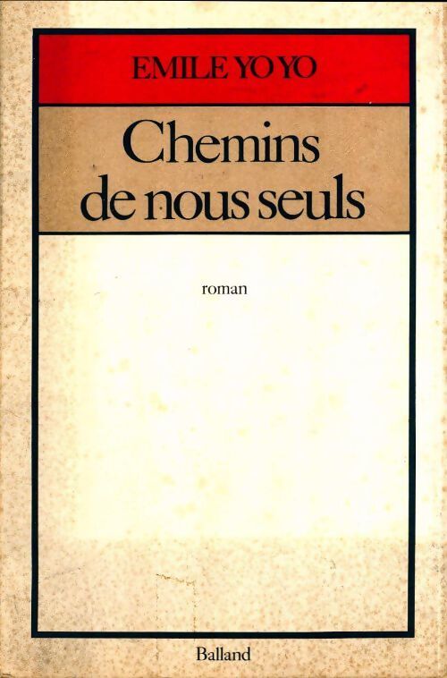 Chemins de nous seuls - Emile Yoyo - Livre