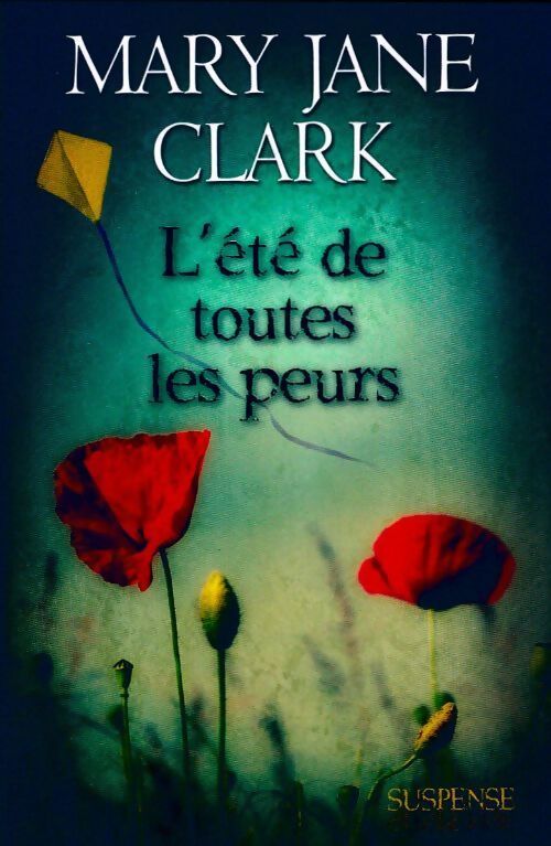 L'été de toutes les peurs - Mary Jane Clark - Livre