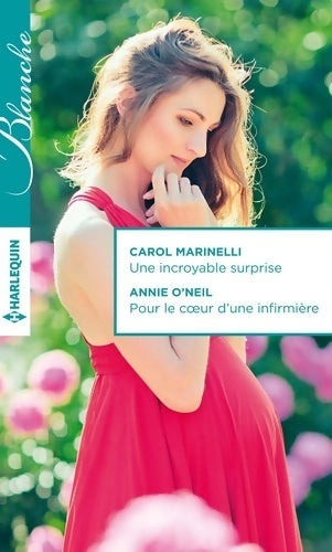 Une incroyable surprise / Pour le coeur d'une infirmière - Carol Marinelli, Annie O'neil - Livre
