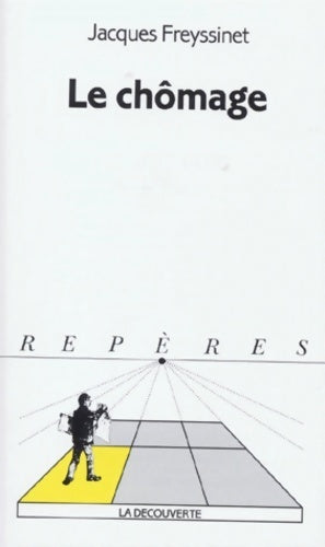 Le chômage - Jacques Freyssinet - Livre