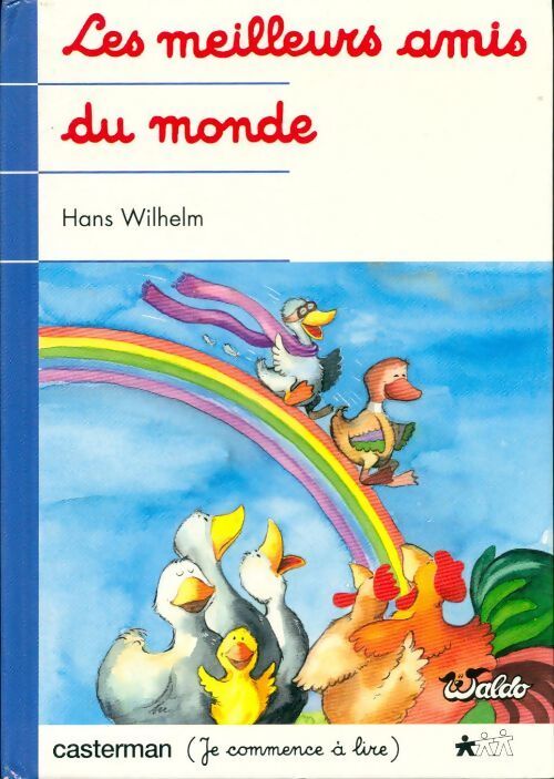 Les meilleurs amis du monde - Hans Wilhelm - Livre