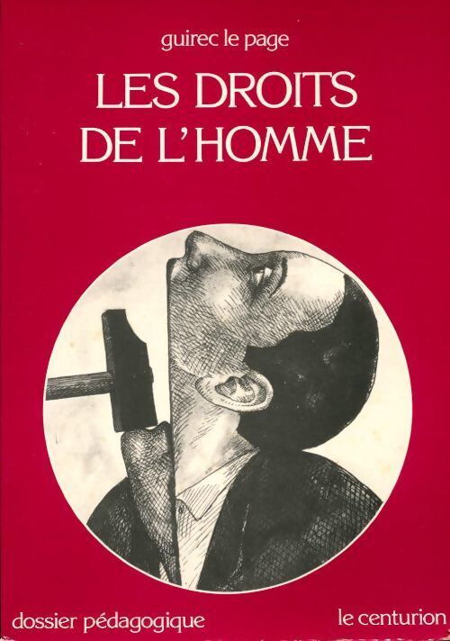 Les droits de l'homme. Dossier pédagogique - Guirec Le Page - Livre