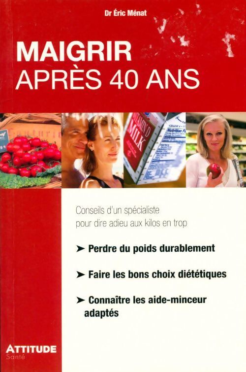 Maigrir après 40 ans - Eric Dr Ménat - Livre