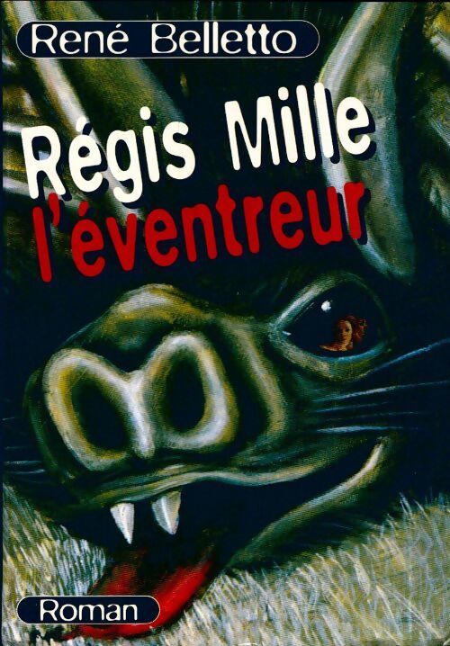 Régis Mille l'éventreur - René Belletto - Livre