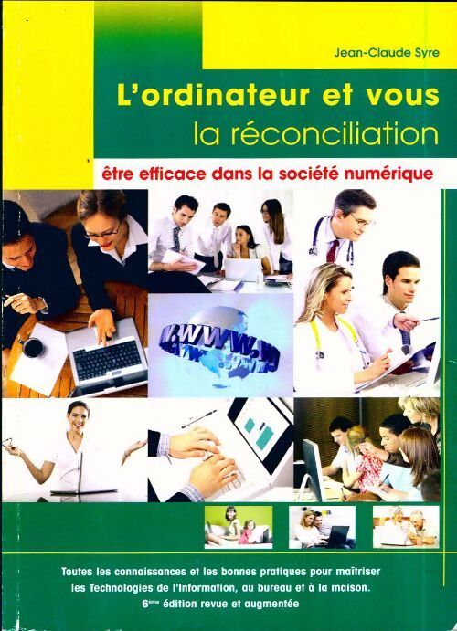 L'ordinateur et vous : la réconciliation - Jean-Claude Syre - Livre