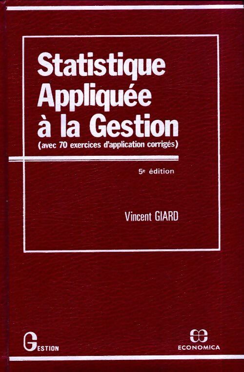 Statistique appliquée à la gestion - Vincent Giard - Livre