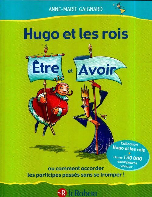 Hugo et les rois Être et Avoir - Anne-Marie Gaignard - Livre