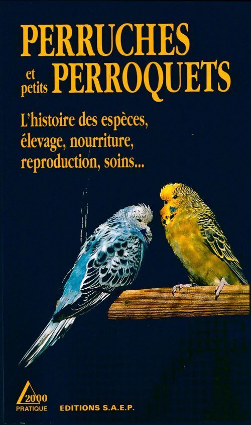 Perruches et petits perroquets - Pierre Gradoz - Livre