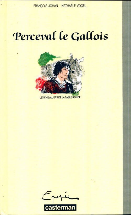 Les chevaliers de la table ronde Tome III : Perceval le Gallois - François Johan - Livre