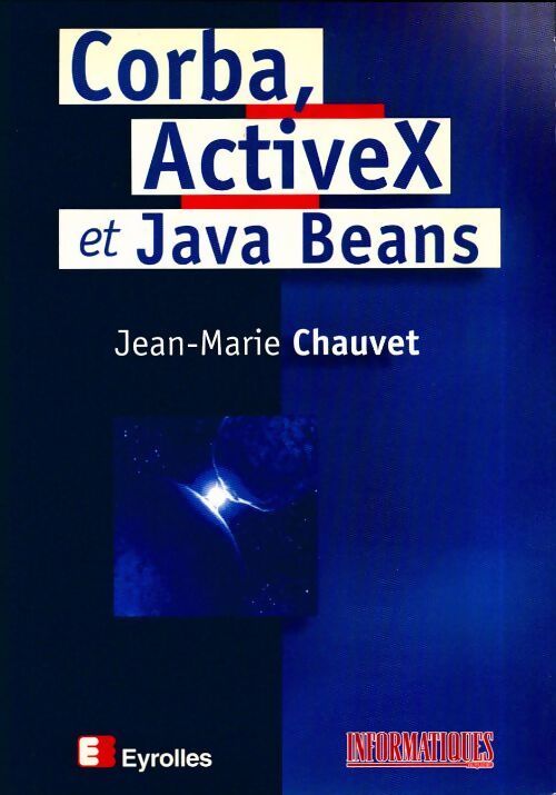 Corba, activex et java beans - Jean-Marie Chauvet - Livre