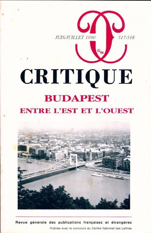 Critique n°517-518 : Budapest entre l'est et l'ouest - Collectif - Livre