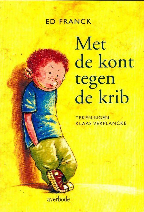 Met de kont tegen de krib - Ed Franck - Livre
