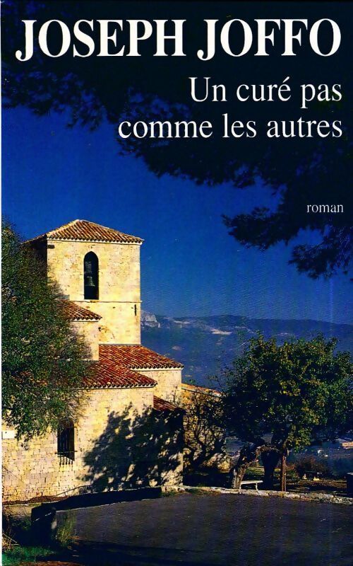 Un curé pas comme les autres - Joseph Joffo - Livre